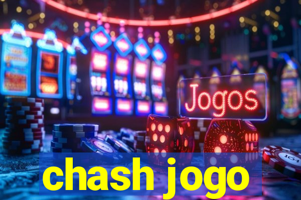 chash jogo